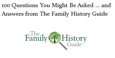 100 Questions and Answers in The Family History Guide
